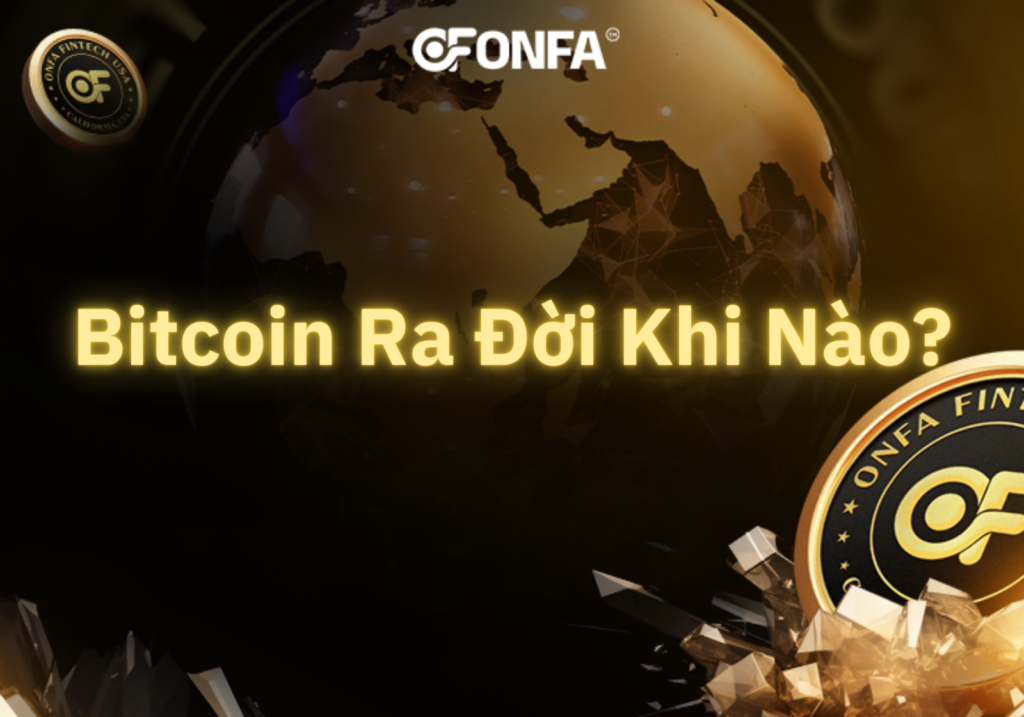 Bitcoin Ra Đời Khi Nào