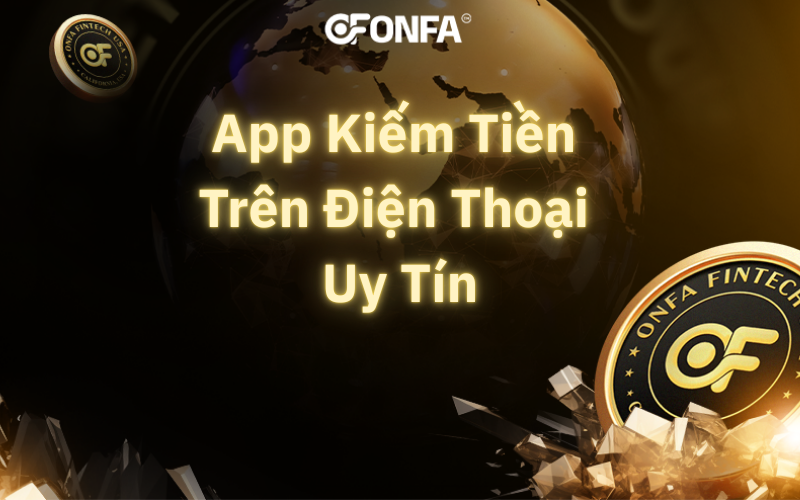 app-kiếm-tiền-trên-diện-thoại-uy-tín