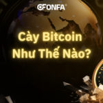 Cày Bitcoin Như Thế Nào