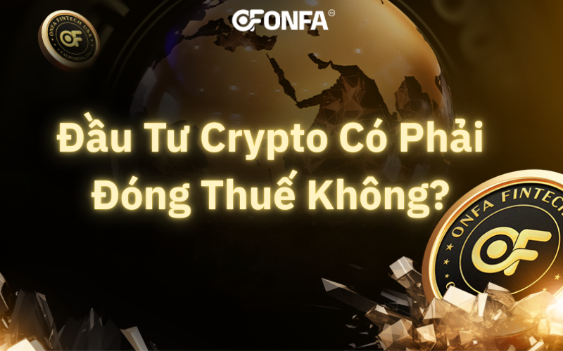 dau-tu-crypto-co-phai-dong-thue-khong