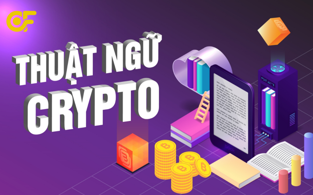 Thuật ngữ crypto là gì Tầm quan trọng của việc hiểu rõ các thuật ngữ crypto trong thị trường tiền điện tử