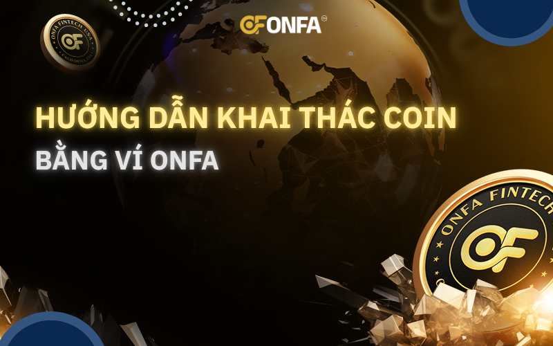 Huong-dan-khai-thac-coin-bang-vi-ONFA
