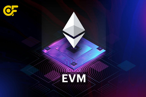 Tổng quan về EVM (Ethereum Virtual Machine) – nền tảng cốt lõi giúp các ứng dụng phi tập trung (DApp) vận hành trên mạng Ethereum