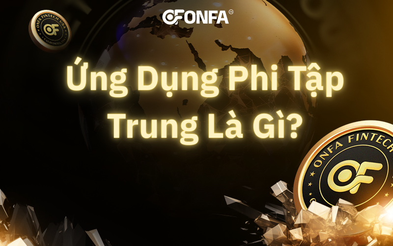 ung-dung-phi-tap-trung-la-gi